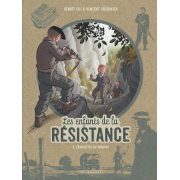 Bd - Les Enfants de la Résistance - 08 - Combattre ou mourir à gagner