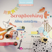 Livre - Le Scrapbooking - idées créatives à gagner
