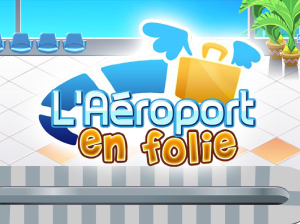 A&eacute;roport en folie
