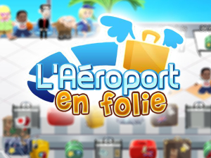 A&eacute;roport en folie